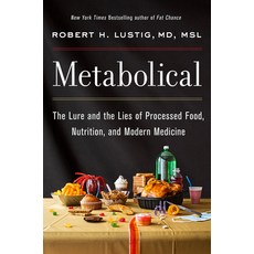 Metabolical:The Lure and the Lies of Processed Food Nutrition and Modern Medicine, Harperwave, English, 9780063027718