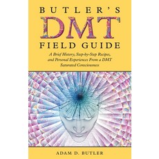 (영문도서) Butler's DMT Field Guide: A Brief History Step-by-Step Recipes and Personal Experiences Fro... Paperback, Stillwater River Publications, English, 9781960505408