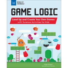 (영문도서) Game Logic: Level Up and Create Your Own Games with Science Activities for Kids Hardcover, Nomad Press (VT), English, 9781619308022