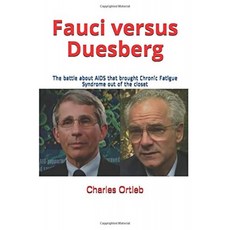 Fauci 대 Duesberg : 만성 피로 증후군을 벽장에서 떼어 낸 AIDS와의 싸움, 단일옵션