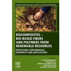 (영문도서) Biocomposites - Bio-Based Fibers and Polymers from Renewable Resources: Processing Performan... Paperback, Woodhead Publishing, English, 9780323972826