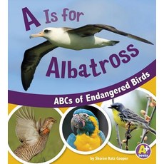 A is for Albatross: ABCs of Endangered Birds Hardcover, Capstone Press
