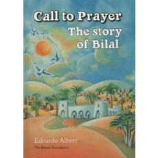 (영문도서) Call to Prayer: The Story of Bilal Hardcover, Islamic Foundation, English, 9780860374565