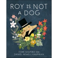 Roy Is Not a Dog, Tundra Books (NY)