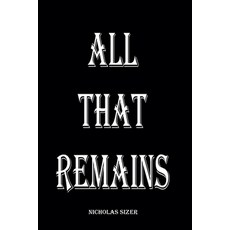 (영문도서) All That Remains Paperback, Nicholas Sizer, English, 9798224656301