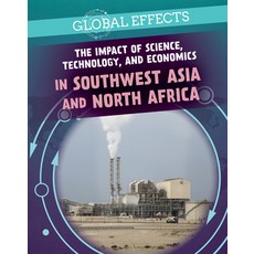 The Impact of Science Technology and Economics in Southwest Asia and North Africa Paperback, PowerKids Press, English, 9781725322400