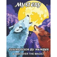 Mystery Colors Color by Number & Discover the Magic! Paperback, Independently Published, English, 9798702580418