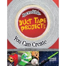 Incredible Duct Tape Projects You Can Create Hardcover, Capstone Press