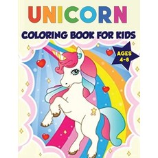 Unicorn Coloring Book for Kids Ages 4-8: Fun Activity Coloring Book For Children With Unicorn - Draw... Paperback, Independently Published, English, 9798698129684