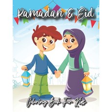 Ramadan And Eid Coloring Book for Kids: Cute Islamic Themed Pictures For Little Muslims. Celebrate t... Paperback, Independently Published, English, 9798739642059