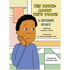 The Truth About Tee's Tooth: A Rhyming Story Hardcover, Tridreams Production Inc., English, 9781735624556