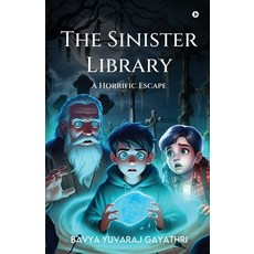 (영문도서) The Sinister Library - A Horrific Escape Paperback, Notion Press, English, 9798895445242