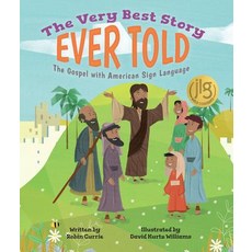 The Very Best Story Ever Told: The Gospel with American Sign Language Hardcover, Beaming Books