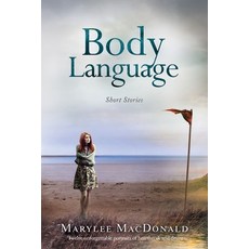 Body Language: Twelve unforgettable portraits of heartbreak and desire Paperback, Grand Canyon Press