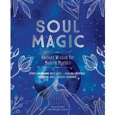 Soul Magic: Ancient Wisdom for Modern Mystics Hardcover, Castle Point Books