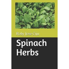 (영문도서) Spinach Herbs Paperback, Independently Published, English, 9781790452217