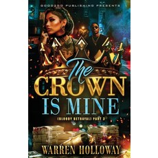 (영문도서) The Crown is Mine 3 Paperback, Good2go Publishing, English, 9781947340831