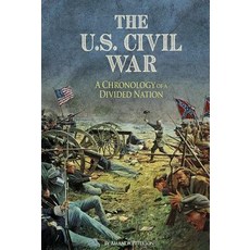 The U.S. Civil War: A Chronology of a Divided Nation Paperback, Capstone Press