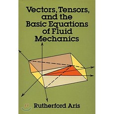 Vectors Tensors and the Basic Equations of Fluid Mechanics : Dover Books on Engineering, Dover Publications - wavetoearth