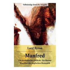 (영문도서) Manfred: Ein dramatisches Gedicht. Ein Horror Klassiker der englischen Romantik Paperback, E-Artnow, English, 9788026889359