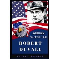 Robert Duvall Americana Coloring Book: Patriotic and a Great Stress Relief  Adul