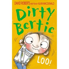 Dirty Bertie - LOO! (Paperback)