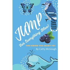 Jump For Everything Blue! Paperback, Stratford Living Publishing, English, 9781988201887