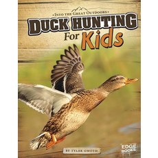 Duck Hunting for Kids Library Binding, Capstone Press