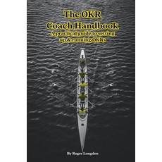 (영문도서) The OKR Coach Handbook: A practical guide to setting up & running OKRs Paperback