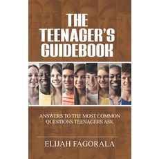 The Teenager's Guidebook: Answers to the most common questions on your teenager's mind Paperback, Cornerstone Concept - 모스트커먼