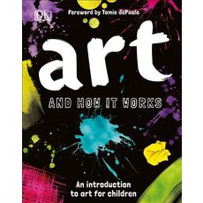(영문도서) Art and How It Works: An Introduction to Art for Children Hardcover, DK Publishing (Dorling Kindersley)