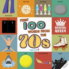 (영문도서) First 100 Words from the 70s (Highchair U): (Pop Culture Books for Kids History Board Books ... Board Books, Insight Kids, English, 9781647225575