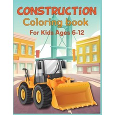 Construction Coloring Book for Kids Ages 6-12 Paperback, Independently Published