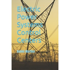 (영문도서) Electric Power Systems Control Centers Paperback, Independently Published, English, 9781795700559