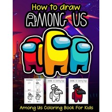 How to draw Among Us and coloring book for kids: Among Us Activity Book For Kids - How to draw Among... Paperback, Independently Published, English, 9798589946901