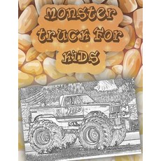 monster truck for kids: Get Ready To Have Fun coloring A great Monster Truck Coloring Book (Original... Paperback, Independently Published