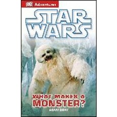 Star Wars:What Makes a Monster?, DK Publishing (Dorling Kinde..