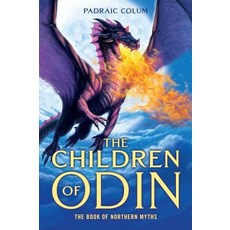 (영문도서) The Children of Odin: The Book of Northern Myths Hardcover, Aladdin Paperbacks, English, 9781534450387