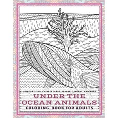 Under the Ocean Animals - Coloring Book for adults - Stingray fish Chinese carps Seashell Moray ... Paperback, Independently Published