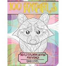 Adult Coloring Books for Women Easy Level - 100 Animals Paperback, Independently Published