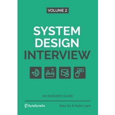 (영문도서) System Design Interview - An Insider's Guide: Volume 2 Paperback, Byte Code LLC, English, 9781736049112