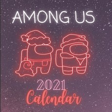 Among Us 2021 Calendar: Among Us Wall 2021 Calendar - Gift idea For Among Us Lovers Paperback, Independently Published, English, 9798554325625