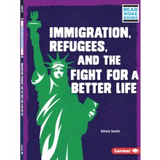 (영문도서) Immigration Refugees and the Fight for a Better Life Paperback, Lerner Publications (Tm), English, 9781728431352