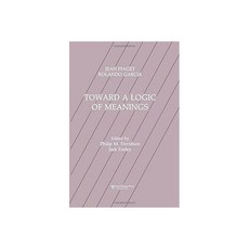 946469 Toward A Logic of Meanings 피아제 Piaget Davidson Garcia 9781138985797 New-