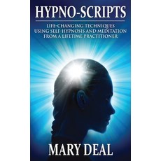 (영문도서) Hypno-Scripts: Life-Changing Techniques Using Self-Hypnosis And Meditation From A Lifetime Pr... Paperback, Next Chapter, English, 9784867519356