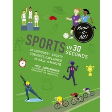 Sports in 30 Seconds: 30 Seriously Sporty Subjects Explained in Half a Minute Paperback, Ivy Kids, English, 9781782406525