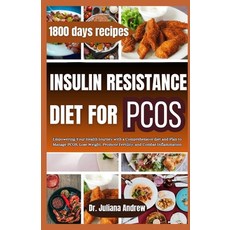(영문도서) Insulin Resistance Diet For PCOS: Empowering Your Health Journey with a Comprehensive diet an... Paperback, Independently Published, English, 9798874176068