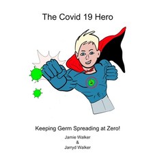 The Covid 19 Hero Paperback, J & J Walker Books