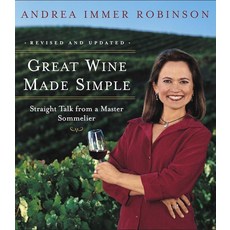 Great Wine Made Simple: Straight Talk from a Master Sommelier [hardcover], Great Wine Made Simple: Straig
