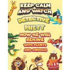 keep calm and watch detective Rhett how he will behave with plant and animals: A Gorgeous Coloring a... Paperback, Independently Published, English, 9798585734274